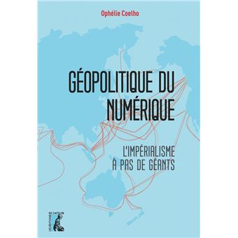 Géopolitique du numérique : l'impérialisme à pas de Géants - 1