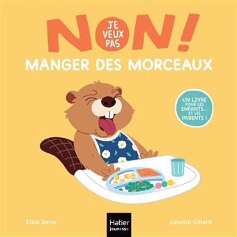 Non, je veux pas ! - Manger des morceaux - 1