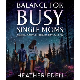 Balance for Busy Single Moms - 1
