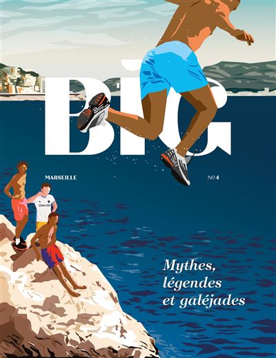 BIG – MARSEILLE N°4 / Mythes, légendes et galéjades - Nicole Ferroni - broché