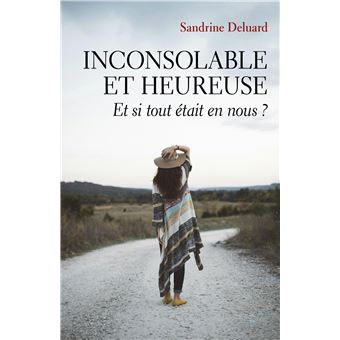 Inconsolable et heureuse