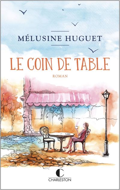 Le coin de table - broché - Mélusine Huguet - Achat Livre ou ebook