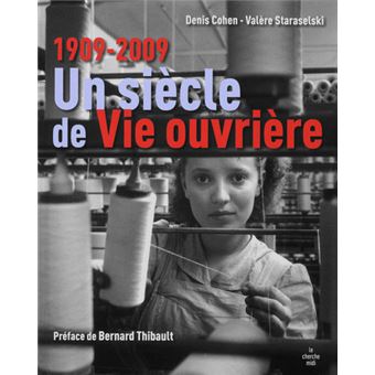 Le siècle de la vie ouvrière - 1