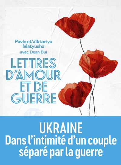 Lettres d'amour et de guerre - Viktoriya Matyusha, Pavlo Matyusha, Doan Bui (2024)
