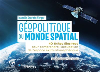 Géopolitique du monde spatial - Sabelle Sourbès-Verger (2023)