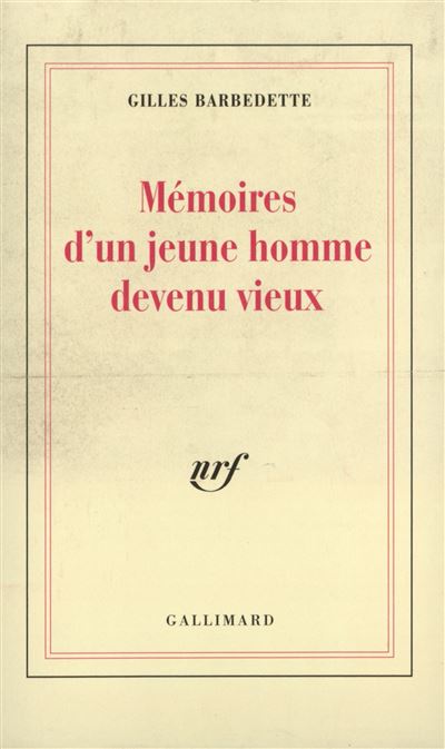 Mémoires d'un jeune homme devenu vieux