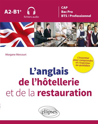 L'ANGLAIS DE L'HOTELLERIE ET DE LA RESTAURATION L'ESSENTIEL - Morgane Mercourt - Broschur