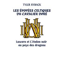 Les épopées celtiques du Cavalier Doré