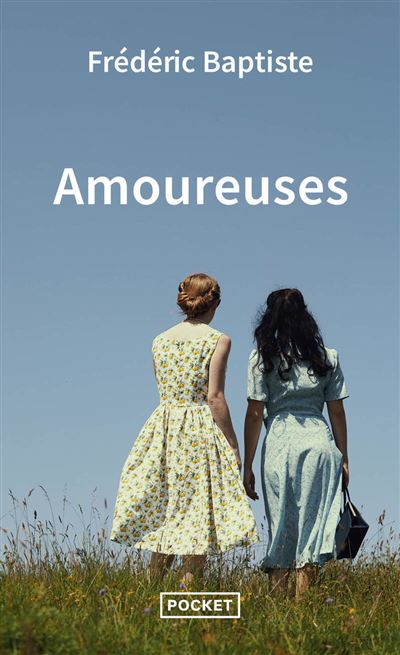 Amoureuses - Frédéric Baptiste - Pocket - Poche - Roman - Pocket