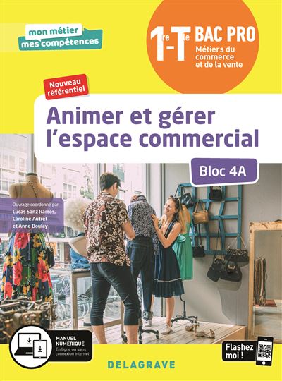 Animer et gérer l'espace commercial - Bloc 4A - 1re, Tle Bac Pro Métiers du commerce et de la vente (MCV) (2020) - Pochette élève