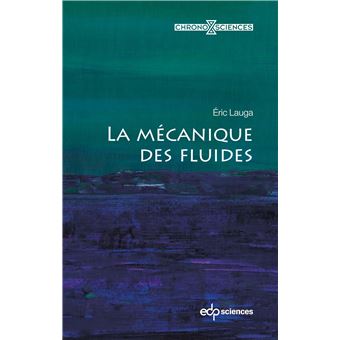 La mcanique des fluides - broch - Eric Lauga - Achat Livre | fnac La mcanique des fluides - broch - Eric Lauga - Achat Livre | fnac
