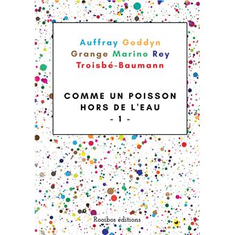 Comme Un Poisson Hors De L eau Recueil De Nouvelles Tome 1 Tome 1 comme-un-poisson-hors-de-l-eau-recueil-de-nouvelles-tome-1-tome-1