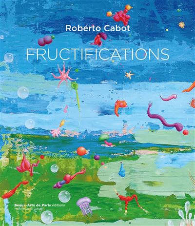 Fructifications - Roberto Cabot - broché