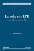 La voix sur LTE : Réseau 4G et architecture IMS