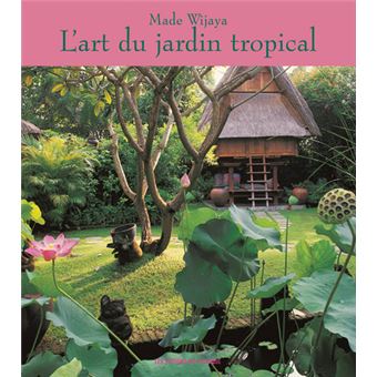 L'Art du jardin tropical - 1