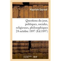 Questions du jour, politiques, sociales, religieuses, philosophiques. (24 octobre 1897.)