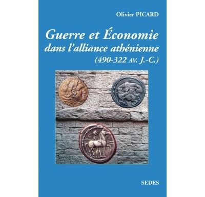 Guerre et economie de la Grece classique (490 av. J.-C.-322 