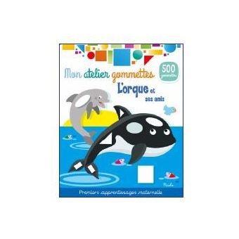 L'orque et ses amis - Mon atelier gommettes - 1