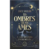 Les Ombres de nos Âmes #3 - Les Destins Entremêlés