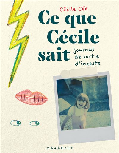 Ce Que Cécile Sait - Journal De Sortie D'inceste