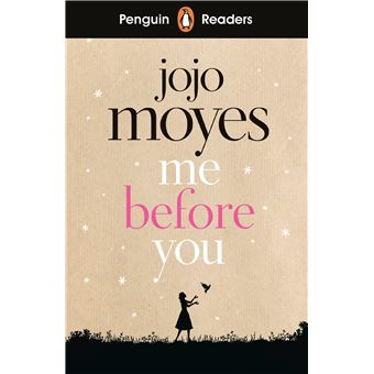 Penguin Readers - PENGUIN READER LEVEL 4: ME BEFORE YOU - 1
