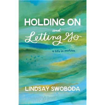 Holding On and Letting Go - 1
