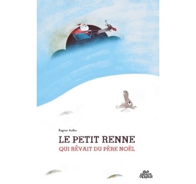 Le Petit Renne Qui Rêvait Du Père Noël