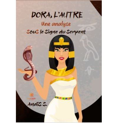 Dora, l’autre : Une analyse SouS le Signe du Serpent