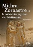 Mithra, Zoroastre et la préhistoire aryenne du christianisme