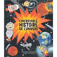 L'incroyable histoire de l'Univers
