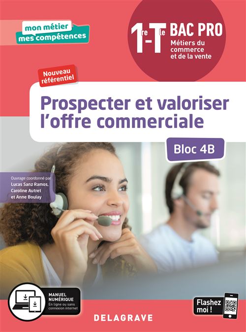 Prospecter et valoriser l'offre commerciale - Bloc 4B - 1re, Tle Bac Pro Métiers du commerce et de la vente (MCV) (2020) - Pochette élève - Caroline Autret - Delagrave - broché - Scolaire / Universitaire