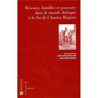Réseaux, familles et pouvoirs dans le monde ibérique - 1