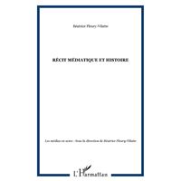 Récit médiatique et histoire