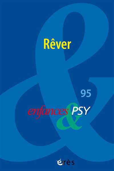 Enfances & psy 95 - Rêver