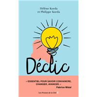 Déclic - Quand un mot suffit pour changer une vie