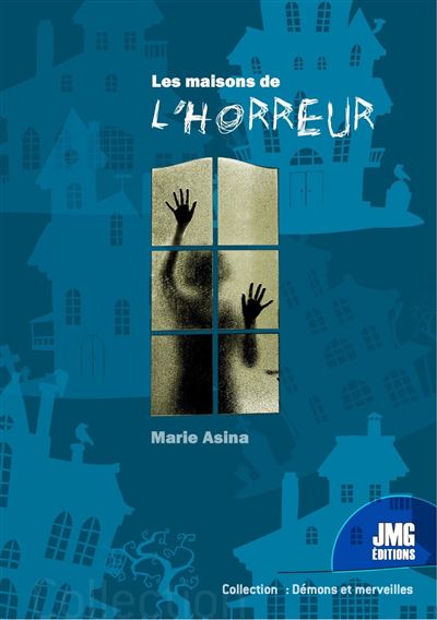 Les maisons de l'horreur - Marie Alsina - Jmg - broche -