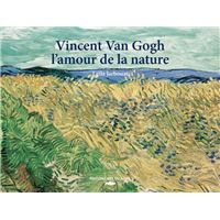 Vincent Van Gogh, l'amour de la nature