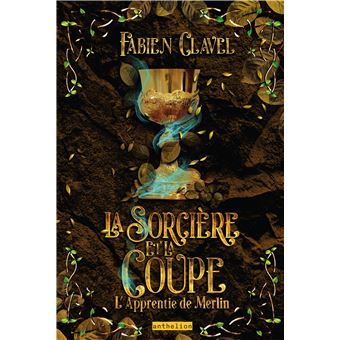 L'apprentie de Merlin - L apprentie de Merlin - La sorcière et la coupe - 1
