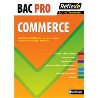Toutes les matières - Bac Pro Commerce Réflexe BAC PRO