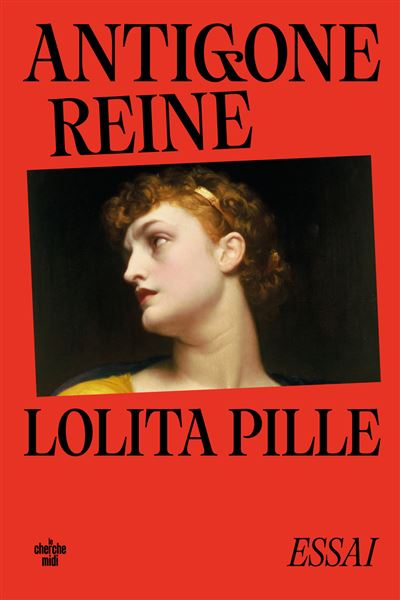 Antigone reine - Lolita Pille (2026)