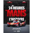 Les 24 heures du Mans : l'histoire - Nouvelle édition