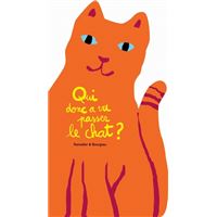 Qui donc a vu passer le chat