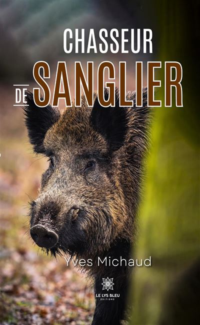 Chasseur de sanglier - Yves Michaud - broché