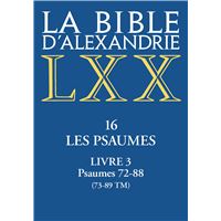 La Bible d'Alexandrie : Les Psaumes, livre III