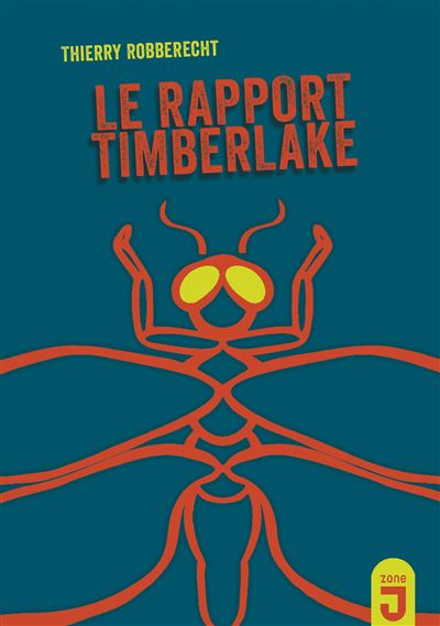 Rapport Timberlake (Le) - Thierry Robberecht - broché