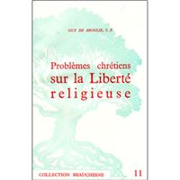 Problemes chretiens sur la liberte religieuse