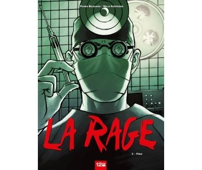 Tome Rage La rage - Fred Tome 02 - La Rage - Tome 02 - Pierre Boisserie, Malo ...
