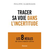 8 REGLES POUR TRACER SA VOIE DANS UN MONDE INCERTAIN