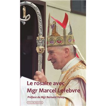 Le rosaire avec Mgr Marcel Lefebvre - 1