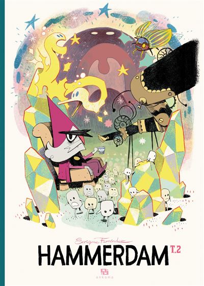 Hammerdam - Tome 2 - Enrique Fernandez - Ankama - cartonné - Bande dessinée jeunesse - Ankama